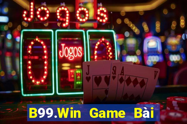 B99.Win Game Bài Giải Trí