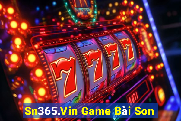 Sn365.Vin Game Bài Son