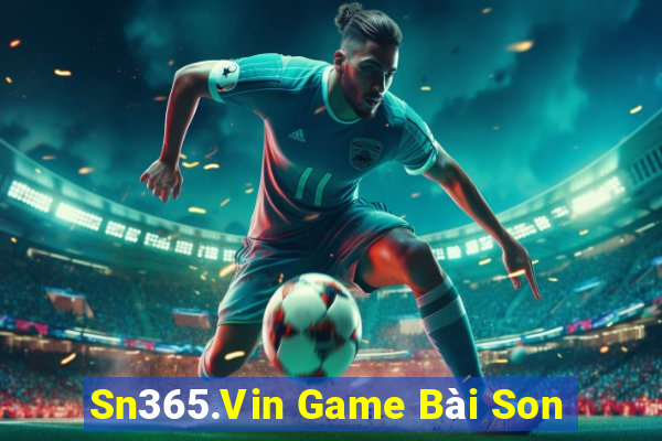 Sn365.Vin Game Bài Son