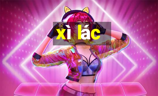 xì lác