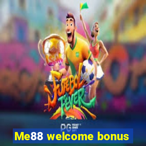 Me88 welcome bonus