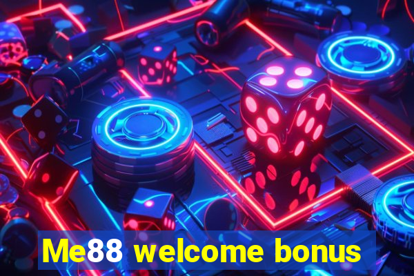 Me88 welcome bonus