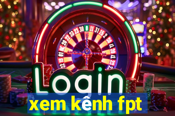 xem kênh fpt