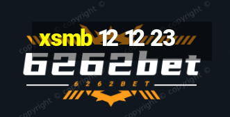 xsmb 12 12 23