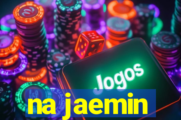 na jaemin