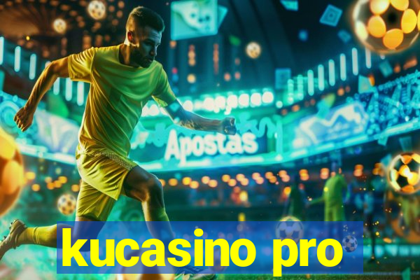 kucasino pro