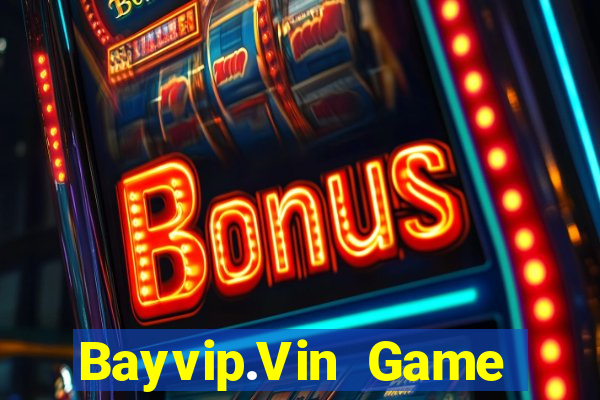 Bayvip.Vin Game Bài Trực Tuyến