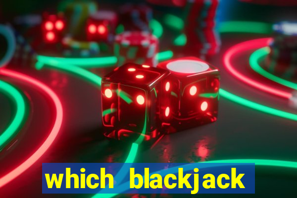 which blackjack table to play