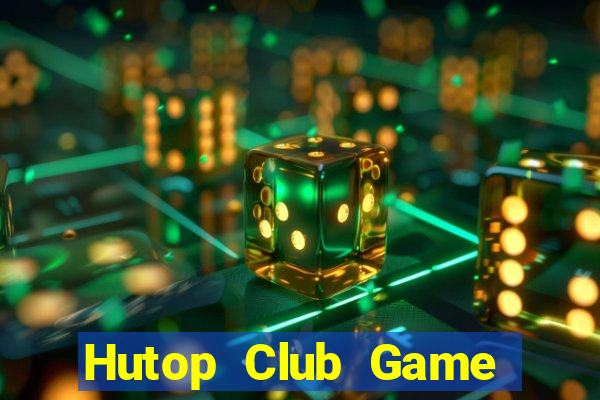 Hutop Club Game Bài Dubai