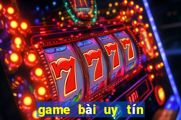 game bài uy tín nhất 2020