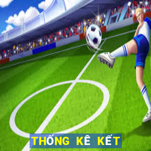 THỐNG KÊ KẾT QUẢ XSTTH ngày 14