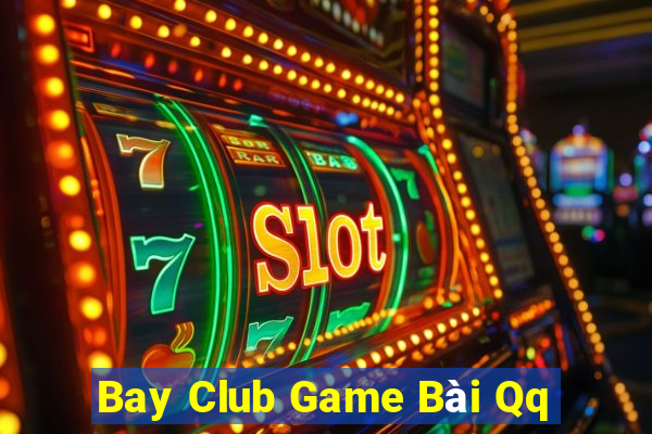 Bay Club Game Bài Qq