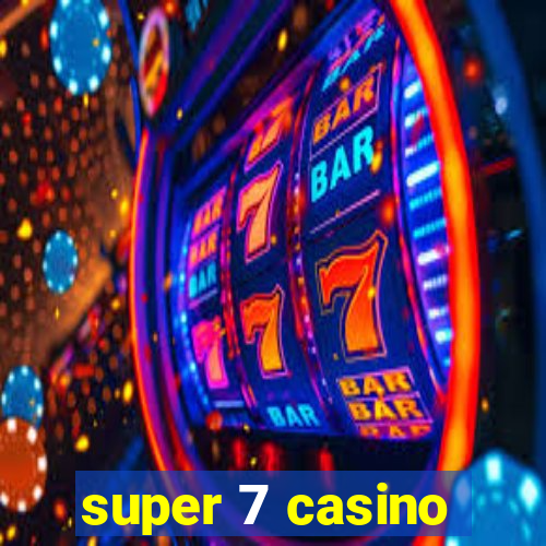 super 7 casino