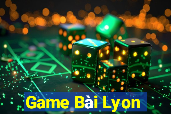 Game Bài Lyon