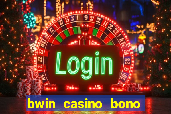 bwin casino bono sin deposito