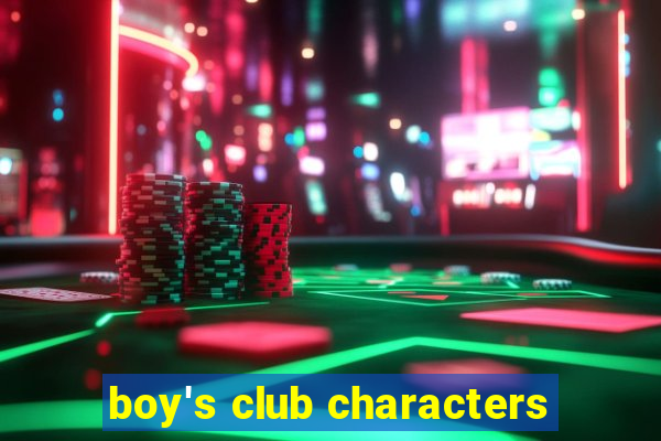 boy's club characters