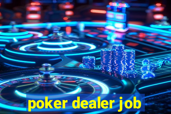 poker dealer job