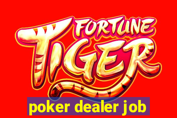 poker dealer job