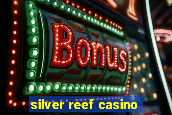 silver reef casino