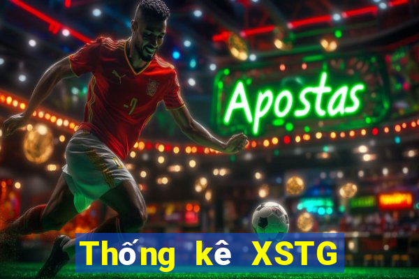 Thống kê XSTG ngày 10