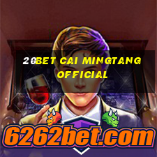 20bet Cai Mingtang Official