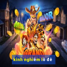 kinh nghiêm lô đê