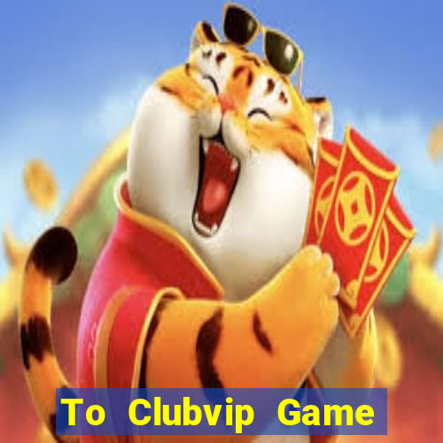 To Clubvip Game Bài 88Vin