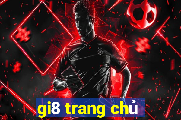 gi8 trang chủ