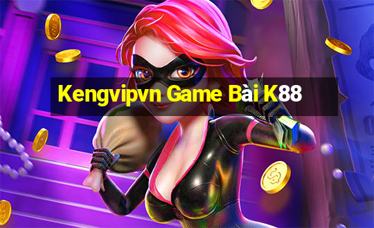 Kengvipvn Game Bài K88