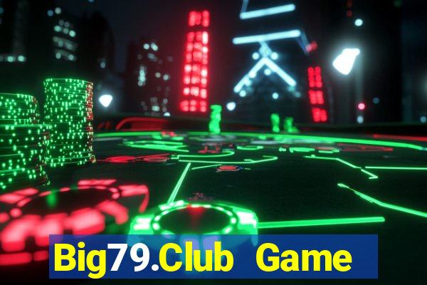 Big79.Club Game Bài Online Hay