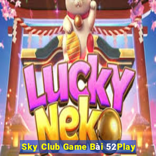 Sky Club Game Bài 52Play