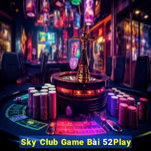 Sky Club Game Bài 52Play