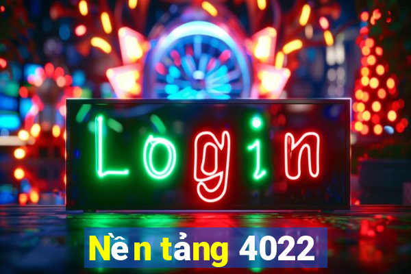 Nền tảng 4022