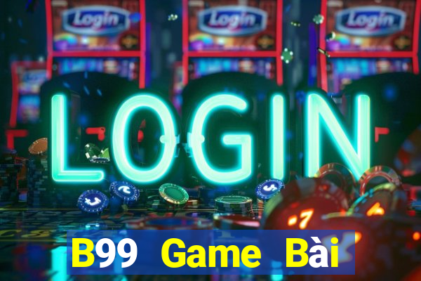 B99 Game Bài Mậu Binh