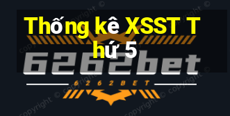 Thống kê XSST Thứ 5