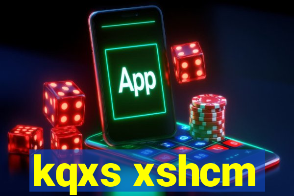 kqxs xshcm