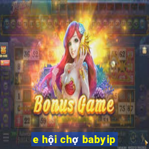 e hội chợ babyip