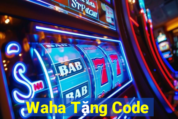 Waha Tặng Code