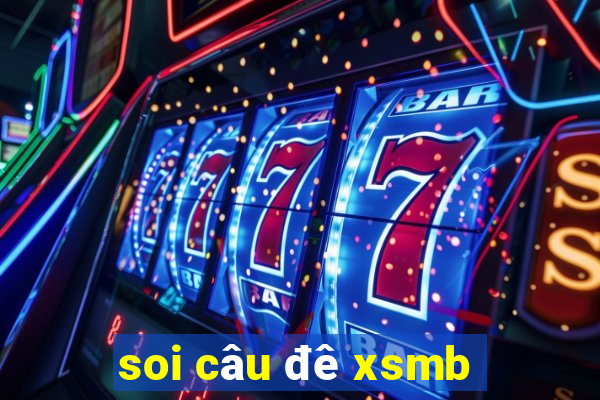 soi câu đê xsmb