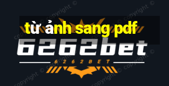 từ ảnh sang pdf