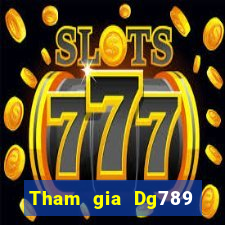 Tham gia Dg789 Tặng 75k