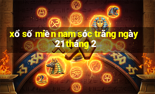 xổ số miền nam sóc trăng ngày 21 tháng 2