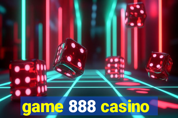 game 888 casino