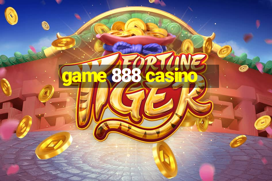 game 888 casino