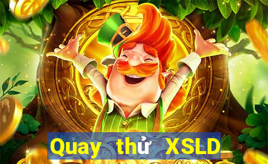 Quay thử XSLD ngày 26