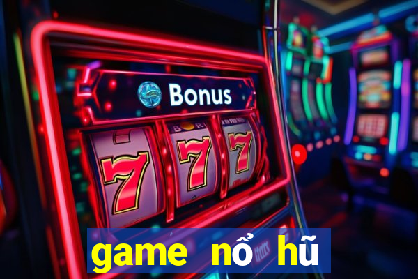 game nổ hũ thần tài