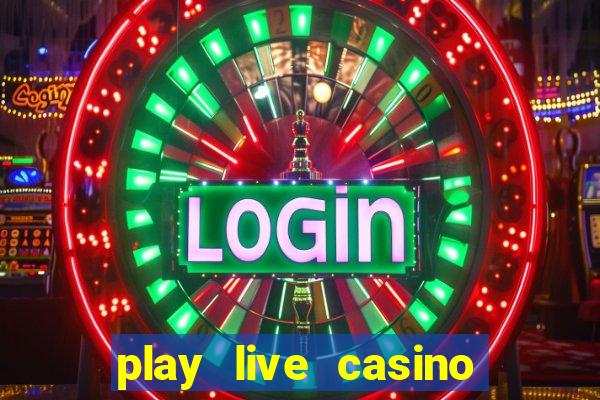 play live casino online free