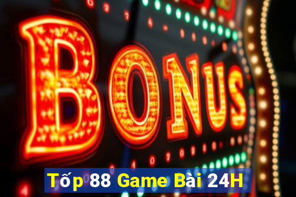 Tốp 88 Game Bài 24H