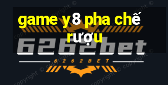 game y8 pha chế rượu