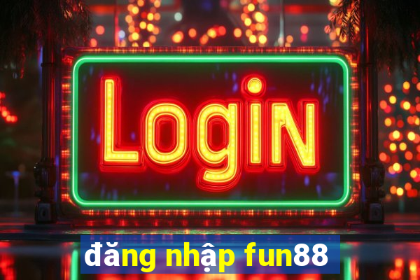 đăng nhập fun88